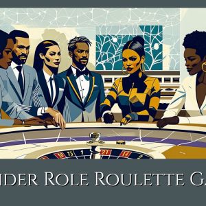 The Gender Role Roulette Game